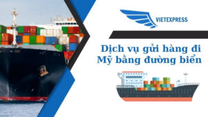 Gửi hàng đi Mỹ bằng đường biển