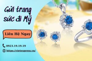Gửi trang sức đi Mỹ tại VietExpress