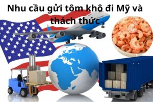 Nhu cầu sử dụng các sản phẩm tôm khô tại Mỹ vô cùng lớn