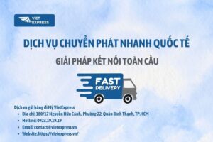 Khám phá dịch vụ chuyển phát nhanh quốc tế nhanh chóng, uy tín tại VietExpress