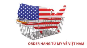 Mua hàng order từ Mỹ với mặt hàng chất lượng và độc quyền